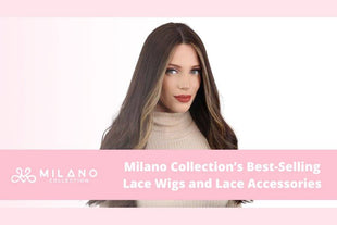 Milano Collection’s Best-Selling Lace Wigs and Lace Accessories