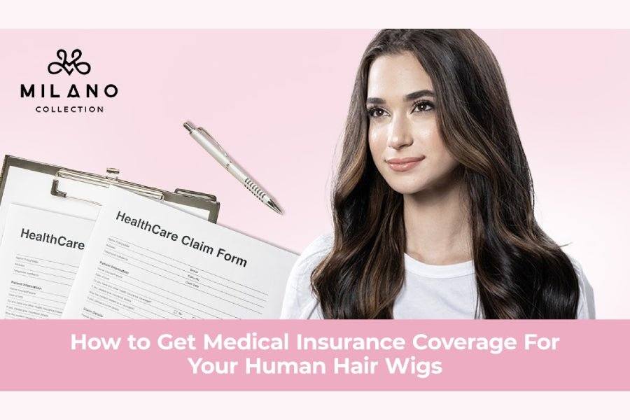 How to Get Medical Insurance Coverage For Your Human Hair Wigs