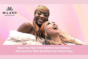 Wear Your Hair with Comfort and Glamour This Summer with BandFall and HatFall Wigs